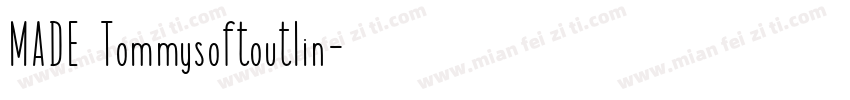 MADE Tommysoftoutlin字体转换
